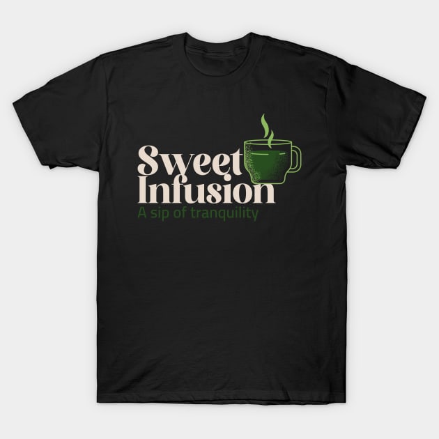 Sweet Infusion T-Shirt by ProLeafTee